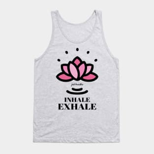 just breathe Inhale Exhale Tank Top